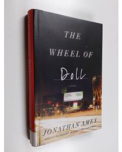 Kirjailijan Jonathan Ames käytetty kirja The Wheel of Doll