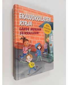 Kirjailijan Helena Bross käytetty kirja Ekaluokkalaisen kirja : lähde mukaan seikkailuun