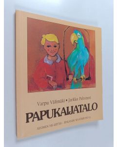 Kirjailijan Varpu Välimäki käytetty kirja Papukaijatalo