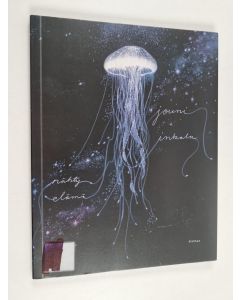 Kirjailijan Jouni Inkala käytetty kirja Nähty. Elämä