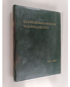 Tekijän Jouko ym. Paakkanen  käytetty kirja Kauppakorkeakoulun ylioppilaskunta 1911-1961