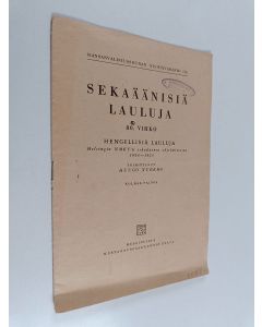 Tekijän Huugo Nyberg  käytetty teos Sekaäänisiä lauluja 80. vihko : Hengellisiä lauluja Helsingin NMKY:n sekakuoron ohjelmistosta 1893-1923