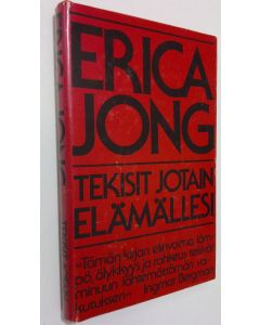 Kirjailijan Erica Jong käytetty kirja Tekisit jotain elämällesi