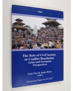 Kirjailijan Unto Vesa & Jouko Huru käytetty kirja The Role of Civil Society in Conflict Resolution - Asian and European Perspectives