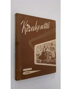 käytetty kirja Kisakenttä 1951: ruumiillisen kasvatuksen äänenkannattaja