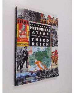 Kirjailijan Ricahrd Overy käytetty kirja The Penguin historical atlas of the Third Reich - Historical atlas of the Third Reich (ERINOMAINEN)