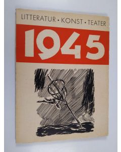 käytetty kirja 1945 : Litteratur, konst, teater