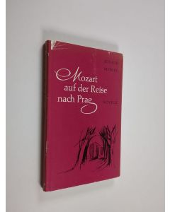 Kirjailijan Eduard Mörike käytetty kirja Mozart auf der Reise nach Prag : Novelle
