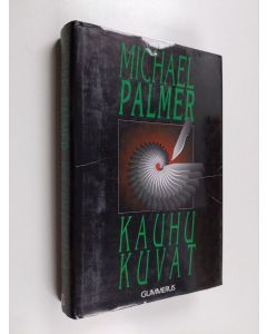 Kirjailijan Michael Palmer käytetty kirja Kauhukuvat