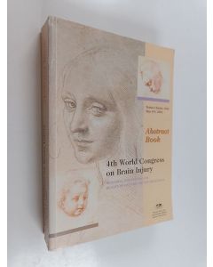 käytetty kirja 4th world congress on brain injury (Abstract book) : Research. Innovations and quality of life for the new millennium