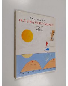 Kirjailijan Niina Hakalahti käytetty kirja Ole sinä voin värinen