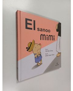 Kirjailijan Yih-Fen Chou käytetty kirja Ei sanoo Mimi