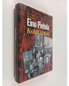 Kirjailijan Eino Pietola käytetty kirja Kohti sotaa