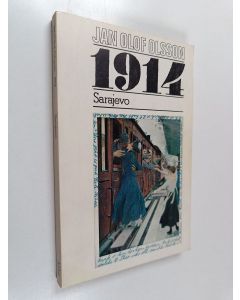 Kirjailijan Jan Olof Olsson käytetty kirja 1914 Sarajevo