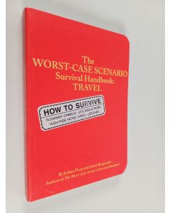Kirjailijan Joshua Piven käytetty kirja The worst-case scenario survival handbook : travel