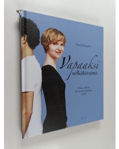 Kirjailijan Noël Kingsley käytetty kirja Vapaaksi selkäkivuista : johdatus Alexander-tekniikkaan - Hoida selkääsi Alexander-tekniikan avulla