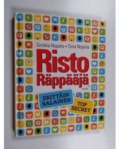 Kirjailijan Sinikka Nopola käytetty kirja Risto Räppääjä : erittäin salainen - top secret (ERINOMAINEN)