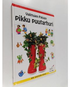 Kirjailijan Lois Rock käytetty kirja Valittujen palojen pikku puutarhuri