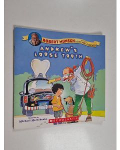 Kirjailijan Robert N. Munsch käytetty teos Andrew's Loose Tooth