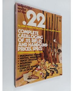 käytetty kirja Wonderful World of the .22 : Complete cataloging of .22 rifles and handguns- prices, specs