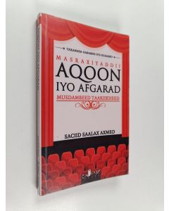 Kirjailijan Saciid Saalax Axmed käytetty kirja Aqoon iyo afgarad : Aqooni waa iska halkeedee afgaradkaa ka horraya & musdambeed taariikheed