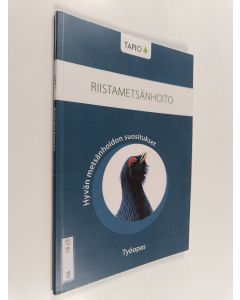 käytetty kirja Hyvän metsänhoidon suositukset : Riistametsänhoito : työopas