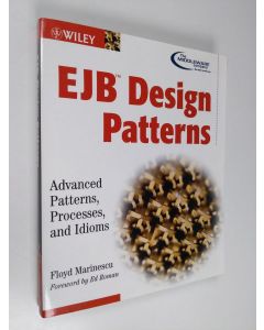 Kirjailijan Floyd Marinescu käytetty kirja EJB design patterns : advanced patterns, processes and idioms
