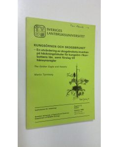 Kirjailijan Martin Tjernberg käytetty kirja Kungsörnen och skogsbruket - En utvärdering av skogsbrukets inverkan på häckningslokaler för kungsörn i Norrbottens län, samt förslag till hänsynsregler