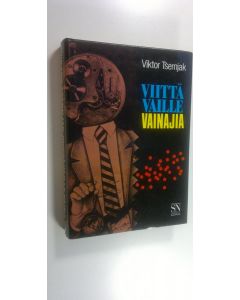 Kirjailijan Viktor Tsernjak käytetty kirja Viittä vaille vainajia