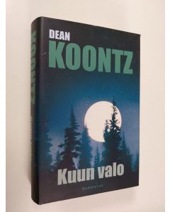 Kirjailijan Dean R Koontz käytetty kirja Kuun valo