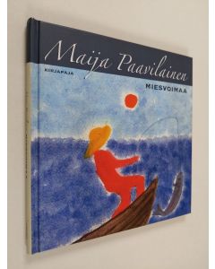 Kirjailijan Maija Paavilainen käytetty kirja Miesvoimaa