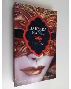 Kirjailijan Barbara Nadel käytetty kirja Arabesk