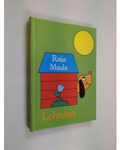 Kirjailijan Raija Maula käytetty kirja Lohtusia
