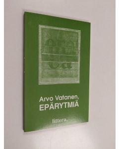 Kirjailijan Arvo Vatanen käytetty kirja Epärytmiä : runoja (ERINOMAINEN)
