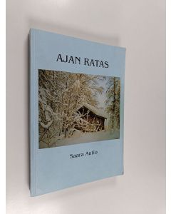 Kirjailijan Saara Autio käytetty kirja Ajan ratas
