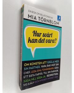 Kirjailijan Mia Törnblom käytetty kirja Hur svårt kan det vara? - En bok om relationer