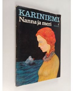 Kirjailijan Annikki Kariniemi käytetty kirja Nanna ja meri
