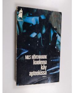 Kirjailijan Nils Hövenmark käytetty kirja Kuolema käy apteekissa