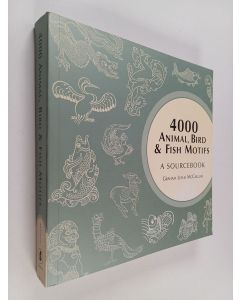 Kirjailijan Graham Leslie McCallum käytetty kirja 4000 animal, bird and fish motifs : a sourcebook