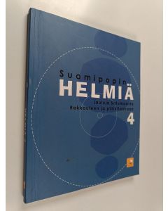 käytetty kirja Suomipopin helmiä 4 :  Lauluja Satumaasta Rakkauteen ja piikkilankaan