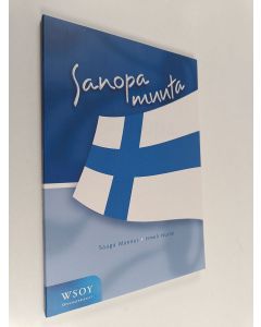 Kirjailijan Irmeli Nurmi & Saaga Manner käytetty kirja Sanopa muuta!