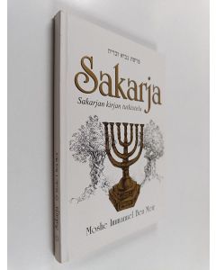 Kirjailijan Moshe I. Ben Meir käytetty kirja Sakarja : Sakarjan kirjan tutkistelu