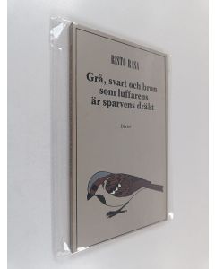 Kirjailijan Risto Rasa käytetty kirja Grå, svart och brun som luffarens är sparvens