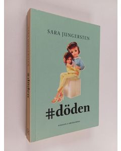Kirjailijan Sara Jungersten käytetty kirja Döden