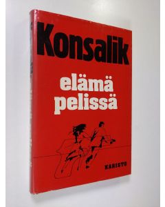 Kirjailijan Heinz G. Konsalik käytetty kirja Elämä pelissä