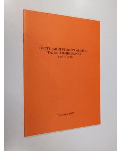 käytetty teos Opetusministeriön alaiset taidetoimikunnat 1977-1979