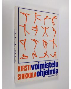 Kirjailijan Kirsti Sirkkola käytetty kirja Voimisteluohjelmia aloittelevalle ohjaajalle