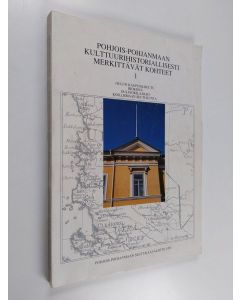 käytetty kirja Pohjois-Pohjanmaan kulttuurihistoriallisesti merkittävät kohteet, Osa 1 - Oulun kaupunkiseudun osa-alue, Iijokisuun osa-alue, Oulujokilaakson osa-alue, Koillismaan seutukunta