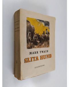 Kirjailijan Mark Twain käytetty kirja Slita hund