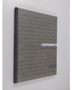Kirjailijan Erkki Honkanen käytetty kirja Mooses Luode : työmies, maamies, kynämies 1870-1951